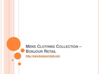 Mens Clothing Collection – Bonjour Retai