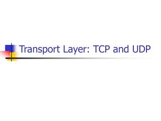 Transport Layer: TCP and UDP