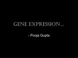 Gene expression…