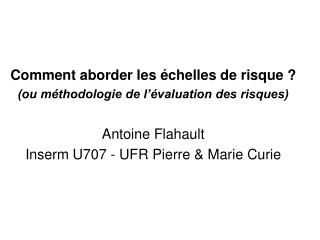 Comment aborder les échelles de risque ? (ou méthodologie de l’évaluation des risques)