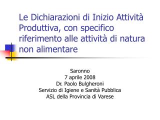 Saronno 7 aprile 2008 Dr. Paolo Bulgheroni Servizio di Igiene e Sanità Pubblica