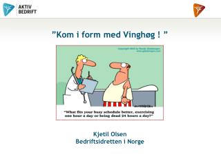 ”Kom i form med Vinghøg ! ”
