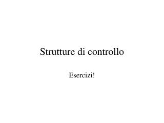 Strutture di controllo