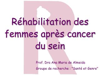 Réhabilitation des femmes après cancer du sein