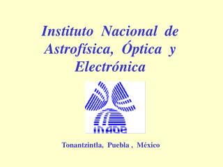 Instituto Nacional de Astrofísica, Óptica y Electrónica