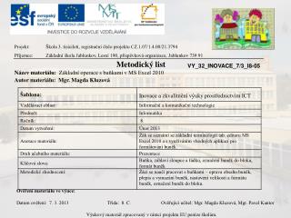 Projekt:	Škola 3. tisíciletí, registrační číslo projektu CZ.1.07/1.4.00/21.3794