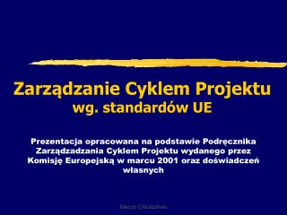 Zarządzanie Cyklem Projektu wg. standardów UE