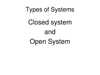 Types of Systems