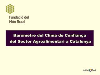 Baròmetre del Clima de Confiança del Sector Agroalimentari a Catalunya