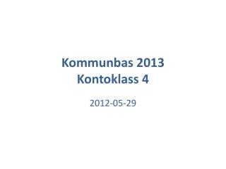 Kommunbas 2013 Kontoklass 4