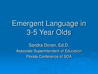 Emergent Language in 3-5 Year Olds