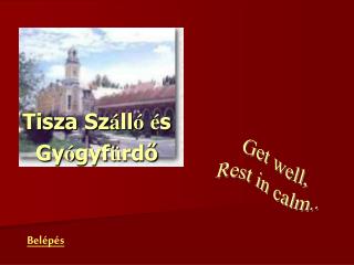 Tisza Sz á ll ó é s Gy ó gyf ü rdő