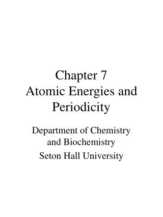 Chapter 7 Atomic Energies and Periodicity