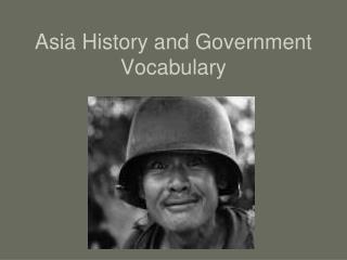 Asia History and Government Vocabulary