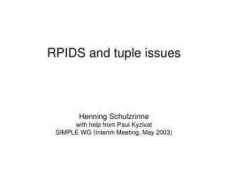 RPIDS and tuple issues