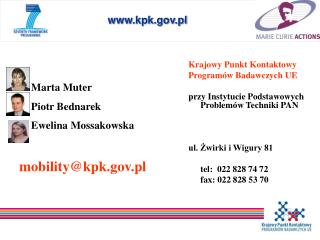 Marta Muter 	Piotr Bednarek Ewelina Mossakowska mobility@kpk.pl