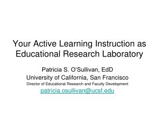 Your Active Learning Instruction as Educational Research Laboratory
