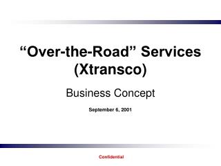“Over-the-Road” Services (Xtransco)
