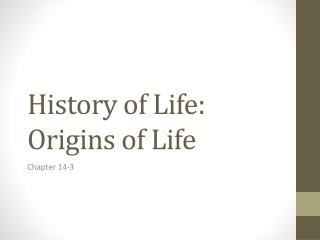 History of Life: Origins of Life