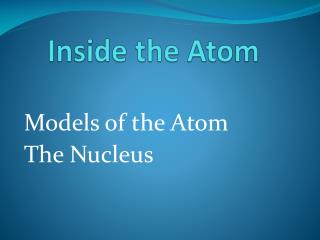 Inside the Atom