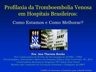 Dra. Ana Thereza Rocha Prof. Colaboradora do Serviço de Pneumologia do HUPES – UFBA