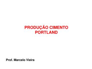 PRODUÇÃO CIMENTO PORTLAND