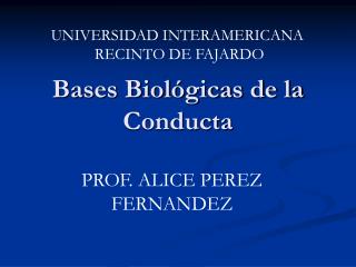 Bases Biológicas de la Conducta