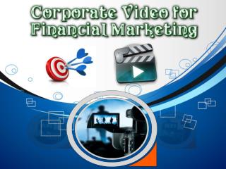 Corporate Video for Financial Marketing