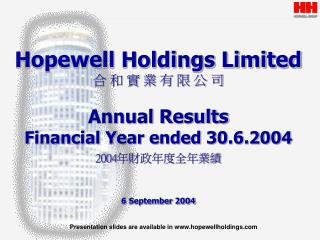 Presentation slides are available in hopewellholdings