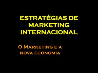 O Marketing e a nova economia