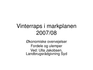 Vinterraps i markplanen 2007/08