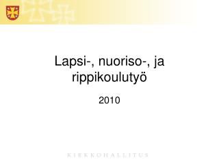 Lapsi-, nuoriso-, ja rippikoulutyö