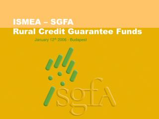 ISMEA – SGFA Rural Credit Guarantee Funds