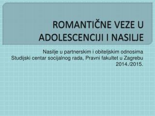 ROMANTIČNE VEZE U ADOLESCENCIJI I NASILJE