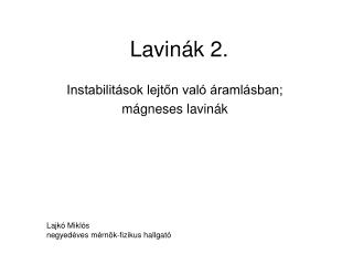 Lavinák 2.