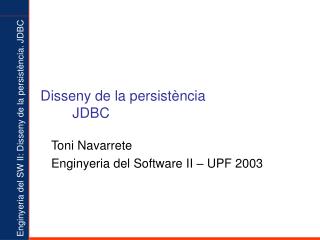 Disseny de la persistència 	JDBC