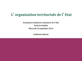 L ’ organisation territoriale de l ’ Etat