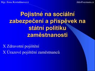 Pojistné na sociální zabezpečení a příspěvek na státní politiku zaměstnanosti