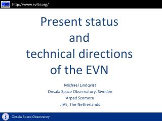 Present status and technical directions of the EVN