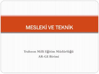 MESLEKİ VE TEKNİK