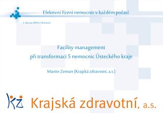 Facility management při transformaci 5 nemocnic Ústeckého kraje