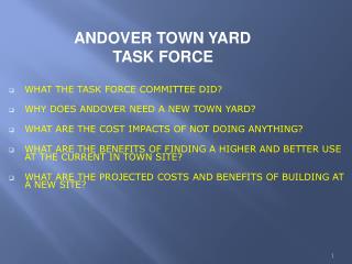 WHAT THE TASK FORCE COMMITTEE DID ? WHY DOES ANDOVER NEED A NEW TOWN YARD?