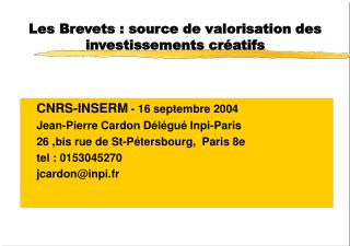 Les Brevets : source de valorisation des investissements créatifs