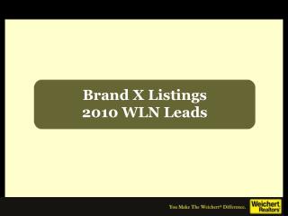 Brand X Listings 2010 WLN Leads