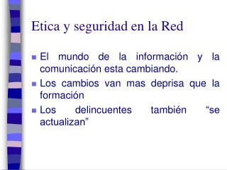 Etica y seguridad en la Red