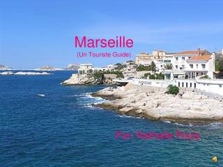 Marseille (Un Touriste Guide)