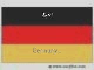 Germany…