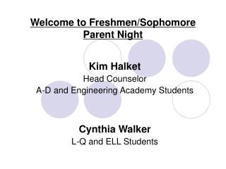 Welcome to Freshmen/Sophomore Parent Night