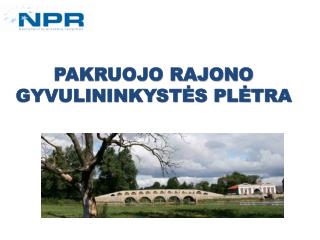 PAKRUOJO RAJONO GYVULININKYSTĖS PLĖTRA