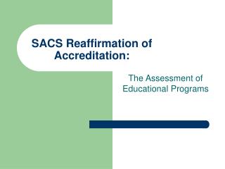 SACS Reaffirmation of Accreditation: